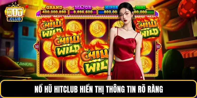 Nổ hũ HITCLUB hiển thị thông tin rõ ràng